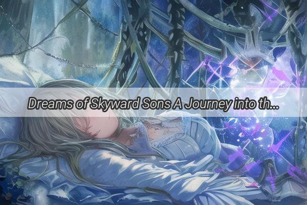 Dreams of Skyward Sons A Journey into the Celestial Ships of the Future